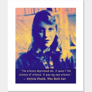 Sylvia Plath portrait and quote: The silence depressed me.. Posters and Art